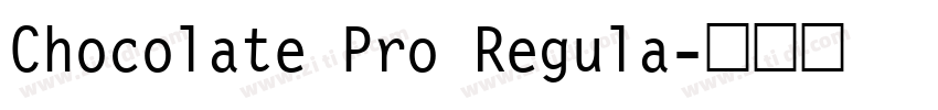 Chocolate Pro Regula字体转换